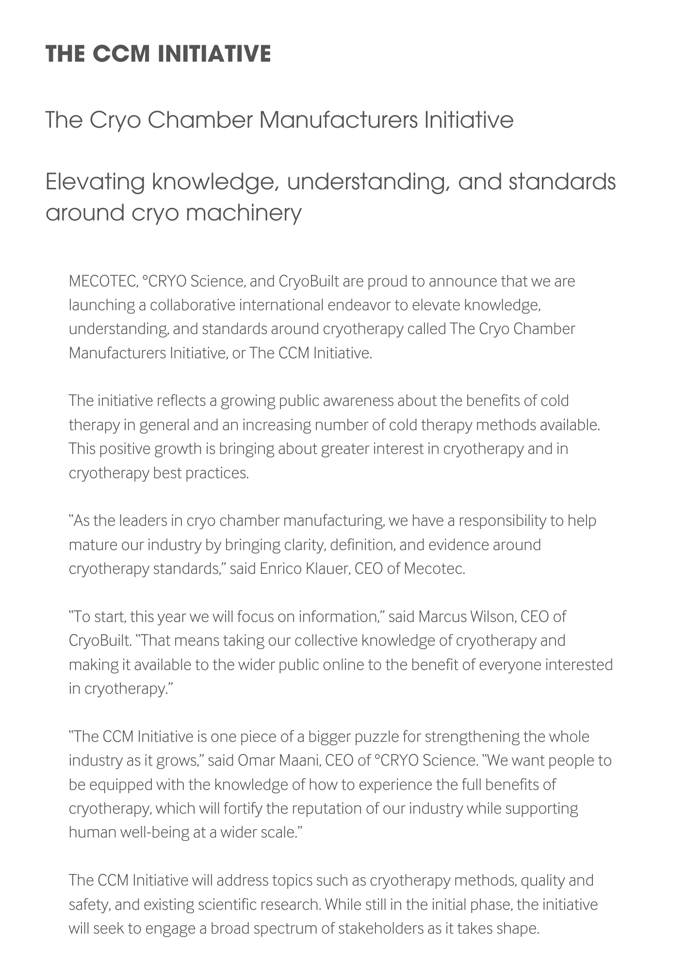 THE CCM INITIATIVE The Cryo Chamber Manufacturers Initiative Elevating knowledge, understanding, and standards around cryo machinery MECOTEC, °CRYO Science, and CryoBuilt are proud to announce that we are launc